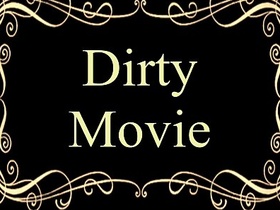 very dirty movie